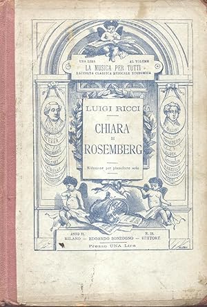 Bild des Verkufers fr CHIARA DI ROSEMBERG (1831). Melodramma in due atti di G.Rossi. Riduzione per Pianoforte solo (Pl.nE.S.18). zum Verkauf von studio bibliografico pera s.a.s.