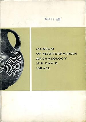 MUSEUM OF MEDITERRANEAN ARCHAEOLOGY NIR DAVID ISRAEL.