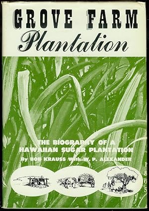 Imagen del vendedor de Grove Farm Plantation: The Biography of a Hawaiian Sugar Plantation a la venta por Bookmarc's