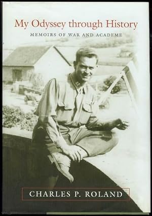 Seller image for My Odyssey Through History: Memoirs of War and Academe for sale by Bookmarc's