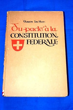 Imagen del vendedor de Du pacte  la constitution fdrale a la venta por Librairie RAIMOND