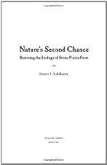 Image du vendeur pour Nature's Second Chance: Restoring the Ecology of Stone Prairie Farm mis en vente par Monroe Street Books
