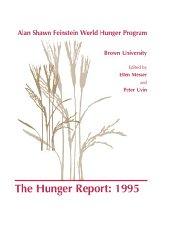 Bild des Verkufers fr Hunger Report 1995, The : The Alan Shawn Feinstein World Hunger Program, Brown University, Providence, Rhode Island zum Verkauf von Monroe Street Books