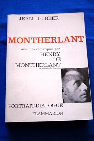 Image du vendeur pour Montherlant Avec des remarques par Henry de Montherlant Portrait-dialogue mis en vente par Librairie RAIMOND
