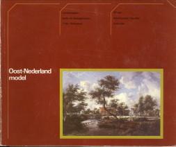 Oost Nederland model. landschappen, stads- en dorpsgezichten 17e - 19e eeuw