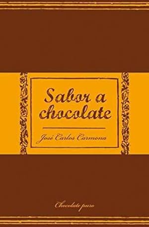 Seller image for SABOR A CHOCOLATE for sale by ALZOFORA LIBROS
