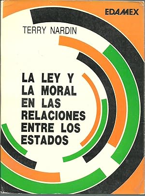 Seller image for LA LEY Y LA MORAL EN LAS RELACIONES ENTRE LOS ESTADOS for sale by ALZOFORA LIBROS