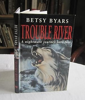 Seller image for Trouble River - a Nightmare Journey Into Fear for sale by Dandy Lion Editions