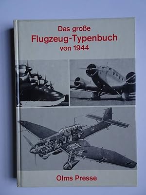Bild des Verkufers fr Das Grosse Flugzeug-Typenbuch von 1944. Herausgegeben von Helmut Schneider. zum Verkauf von Antiquariaat De Boekenbeurs