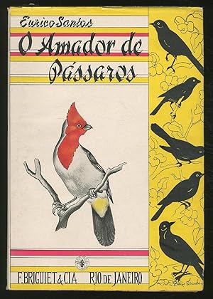 Imagen del vendedor de O Amador De Pssaros: Captura - Manuteno e Criao a la venta por Between the Covers-Rare Books, Inc. ABAA