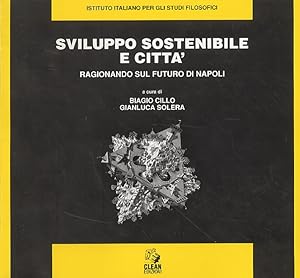 Seller image for Sviluppo sostenibile e citt. Ragionando sul futuro di Napoli for sale by Libro Co. Italia Srl