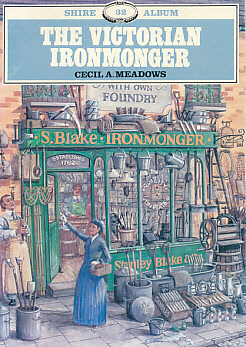 Seller image for The Victorian Ironmonger. Shire Album Series No. 32 for sale by Barter Books Ltd
