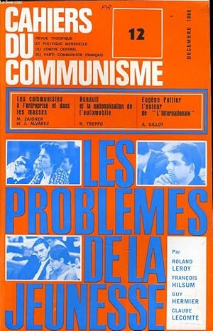 Seller image for CAHIERS DU COMMUNISTE N12 : Les problmes de la jeunessse / Les communistes  l'entreprise et dans les masses / Renault et la nationalisation de l'automobile / Eugne Pottier l'auteur de l'Internationale for sale by Le-Livre