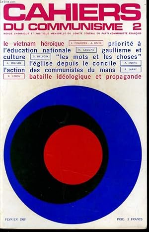 Seller image for CAHIERS DU COMMUNISTE N2 : Le vietnam hroque / Priorit l'ducation nationale / Gaullisme det culture / Les mots et les choses / L'glise depuis le concile / L'action des communistes du mans / Bataille idologique et propagande for sale by Le-Livre