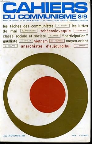 Seller image for CAHIERS DU COMMUNISTE N8-9 : Les tches des communistes / Les luttes de mai / Tchcoslovaquie / Classe sociale et socit / Participation gaulliste / Vietnam / Moyen-Orient / Arnachiste aujourd'hui for sale by Le-Livre