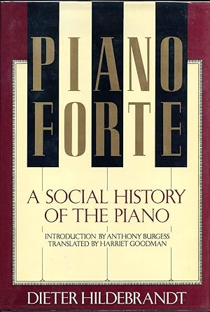 PIANOFORTE: A Social History of the Piano.