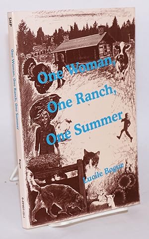 Imagen del vendedor de One woman, one ranch, one summer a la venta por Bolerium Books Inc.