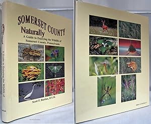 SOMERSET COUNTY NATURALLY: A GUIDE TO ENJOYING THE WILDLIFE OF SOMERSET COUNTY, PENNSYLVANIA