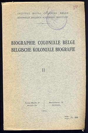 Biographie coloniale belge . Tome II - Belgische koloniale biografie