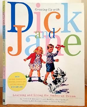 Seller image for Growing Up With Dick and Jane: Learning and Living the American Dream for sale by MARIE BOTTINI, BOOKSELLER