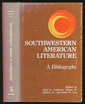 Seller image for Southwestern AMERICAN LITERATURE: A BIBLIOGRAPHY for sale by Between the Covers-Rare Books, Inc. ABAA
