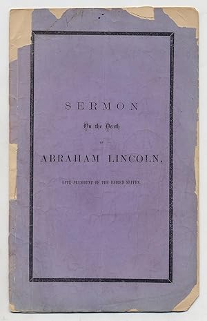 Bild des Verkufers fr Sermon on the Death of Abraham Lincoln.Preached on the Occasion of the National Funeral, Wednesday, April 19, 1865 zum Verkauf von Between the Covers-Rare Books, Inc. ABAA