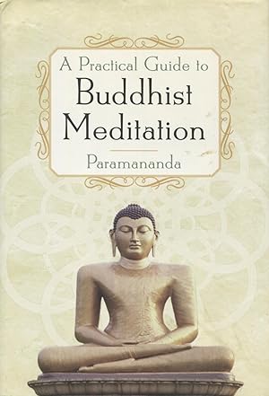 Seller image for A Practical Guide To Buddhist Meditation for sale by Kenneth A. Himber