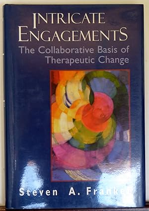 Bild des Verkufers fr Intricate Engagements: The Collaborative Basis Of Therapeutic Change zum Verkauf von RON RAMSWICK BOOKS, IOBA