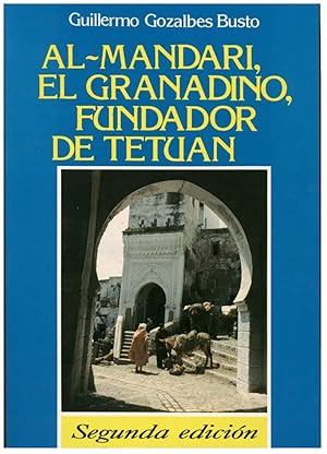 Seller image for AL-MANDARI, EL GRANADINO FUNDADOR DE TETUAN for sale by Prtico [Portico]