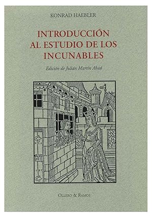 INTRODUCCION AL ESTUDIO DE LOS INCUNABLES. EDICION, PROLOGO Y NOTAS DE J. MARTIN ABAD