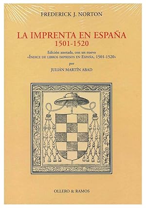 LA IMPRENTA EN ESPAÑA, 1501-1520. EDICION ANOTADA, CON UN NUEVO "INDICE DE LIBROS IMPRESOS EN ESP...