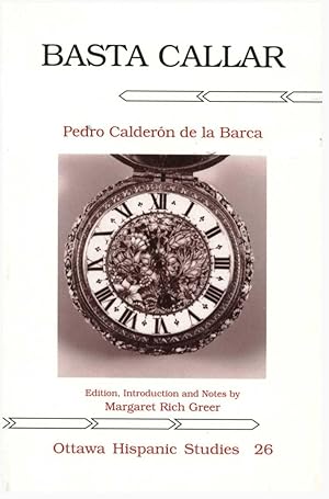 BASTA CALLAR. EDITION, INTRODUCTION AND NOTES BY M. R. GREER
