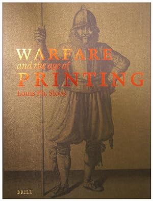 WARFARE AND THE AGE OF PRINTING. CATALOGUE OF EARLY PRINTED BOOKS FROM BEFORE 1801 IN DUTCH MILIT...