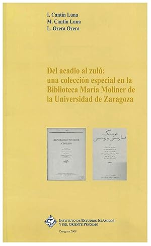 Seller image for DEL ACADIO AL ZULU: UNA COLECCION ESPECIAL EN LA BIBLIOTECA MARIA MOLINER DE LA UNIVERSIDAD DE ZARAGOZA for sale by Prtico [Portico]