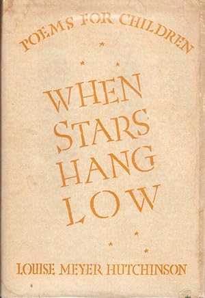 Image du vendeur pour When Stars Hang Low: Poems for Children mis en vente par Hyde Brothers, Booksellers