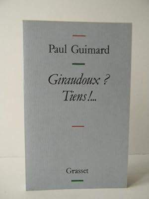 GIRAUDOUX ? TIENS ! 