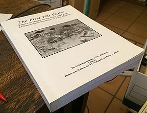Seller image for The First 100 Years: Papers in Honor of the State and Local Archaeological Societies of New Mexico for sale by Xochi's Bookstore & Gallery
