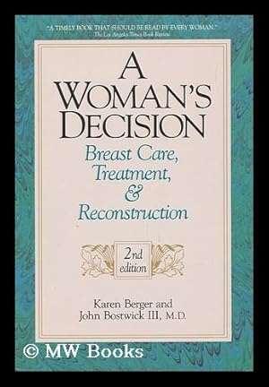 Imagen del vendedor de A Woman's Decision : Breast Care, Treatment and Reconstruction a la venta por MW Books Ltd.