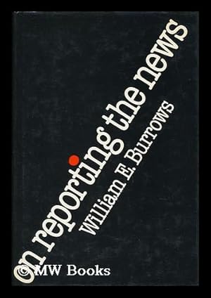 Seller image for On Reporting the News for sale by MW Books Ltd.