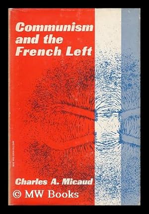 Imagen del vendedor de Communism and the French Left a la venta por MW Books Ltd.