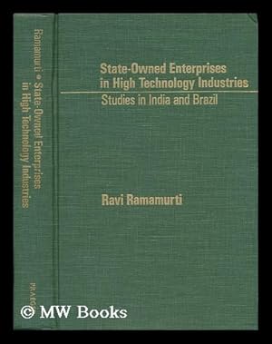 Seller image for State-Owned Enterprises in High Technology Industries : Studies in India and Brazil for sale by MW Books Ltd.