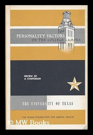 Seller image for Personality Factors on the College Campus : Review of a Symposium / Editors: Robert L. Sutherland [and others] Contributors: Nevitt Sanford [and others] for sale by MW Books Ltd.