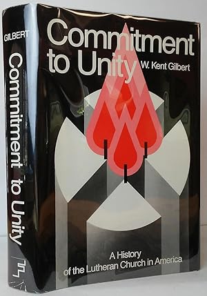 Commitment to Unity: A History of the Lutheran Church in America