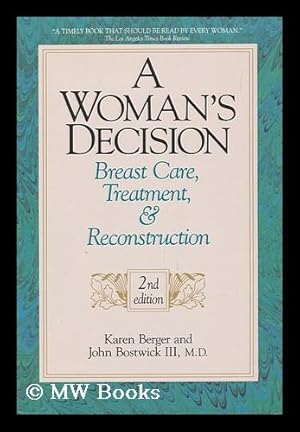 Imagen del vendedor de A Woman's Decision : Breast Care, Treatment and Reconstruction a la venta por MW Books