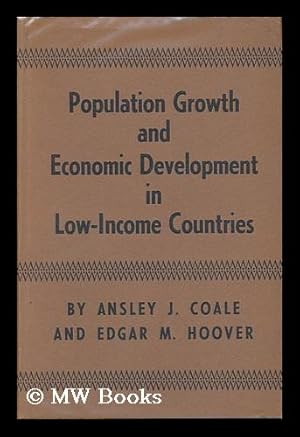 Imagen del vendedor de Population growth and economic development in low-income countries : a case study of India's prospects / by Ansley J. Coale and Edgar M. Hoover a la venta por MW Books