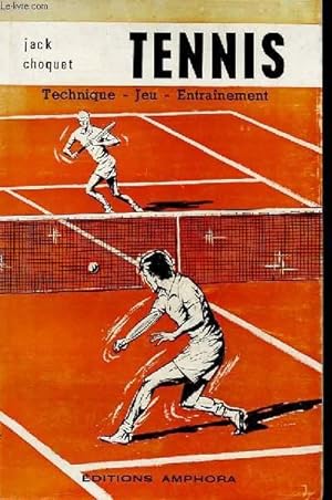 Seller image for TENNIS, TECHNIQUE - JEU - ENTRAINEMENT for sale by Le-Livre
