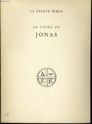 Bild des Verkufers fr LA SAINTE BIBLE : LE LIVRE DE JONAS zum Verkauf von Le-Livre