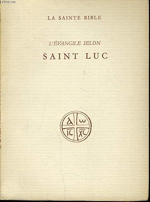 Bild des Verkufers fr LA SAINTE BIBLE : L'EVANGILE SELON SAINT LUC zum Verkauf von Le-Livre