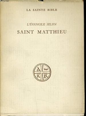 Bild des Verkufers fr LA SAINTE BIBLE : L'EVANGILE SELON SAINT MATTHIEU zum Verkauf von Le-Livre