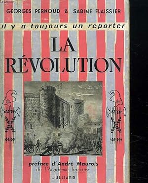 Bild des Verkufers fr LA REVOLUTION. IL Y A TOUJOURS UN REPORTER. zum Verkauf von Le-Livre